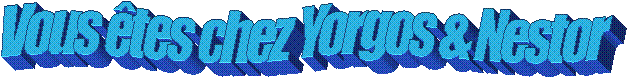 Vous �tes chez Yorgos & Nestor